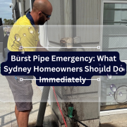 Burst Pipe Emergency: What Sydney Homeowners Should Do Immediately